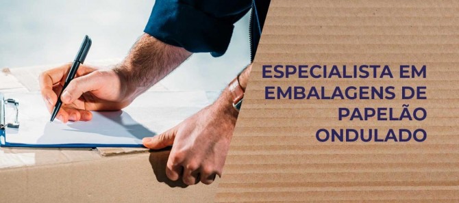 Especialista em Embalagens de papelão Ondulado